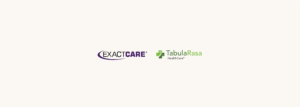 Exact Care and Tabula Rasa HealthCare logos side by side